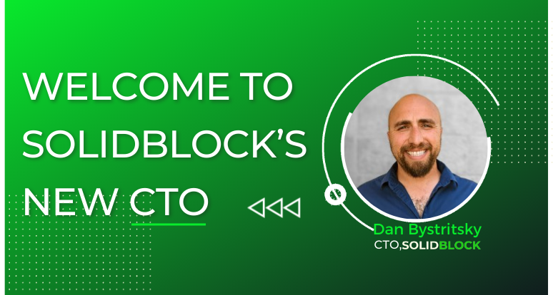 Welcome to SolidBlock’s New CTO, Dan Bystritsky