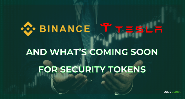 Binance, Tesla and What’s Coming Soon for Security Tokens