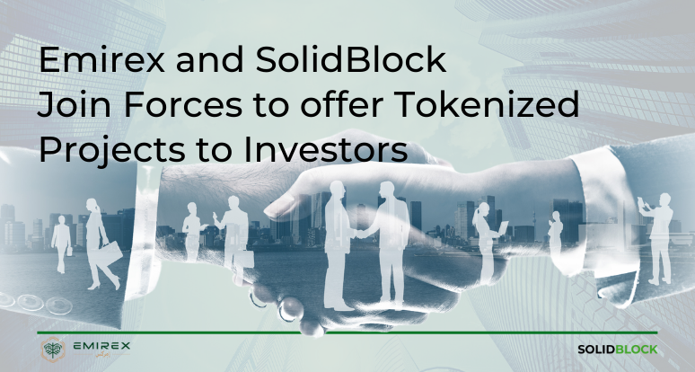 Emirex and SolidBlock Join Forces to Offer Tokenized Projects to Investors