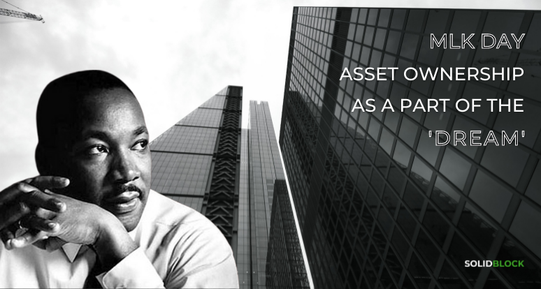 MLK Day – asset ownership as a part of the ‘dream’