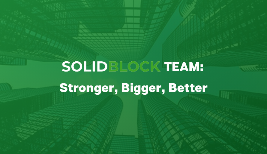 SolidBlock’s Team: Stronger, Bigger, Better