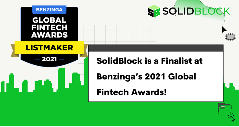 SolidBlock is a Finalist at Benzinga’s 2021 Global Fintech Awards!