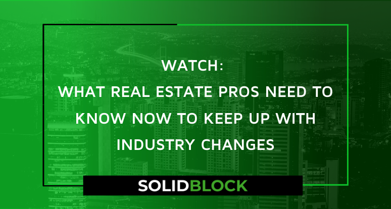 Watch: What real estate pros need to know NOW to keep up with industry changes