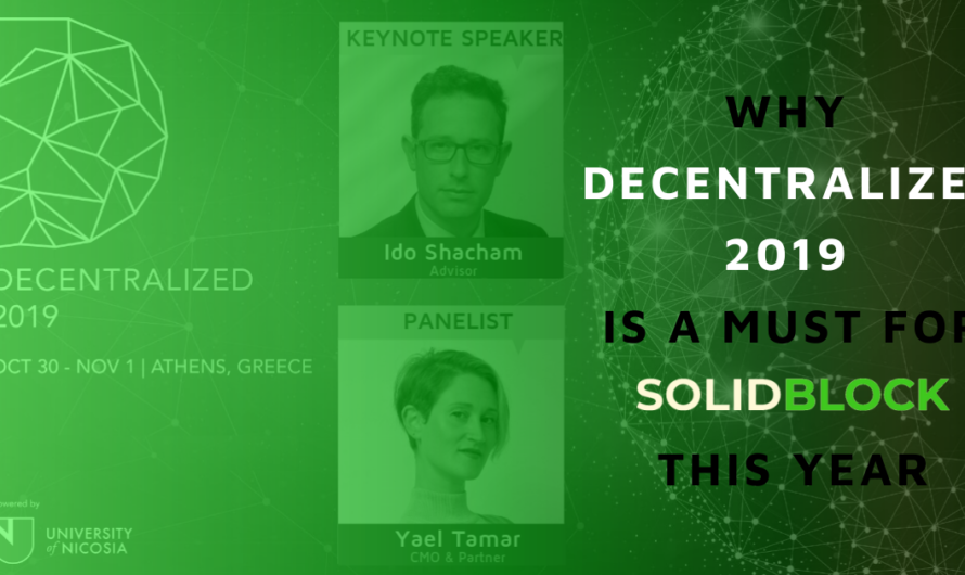 Why Decentralized 2019 is a must for SolidBlock this year