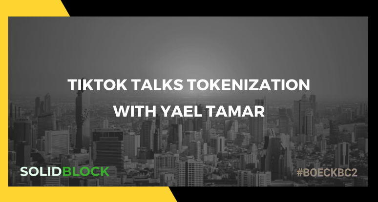 TikTok Talks Tokenization with Yael Tamar