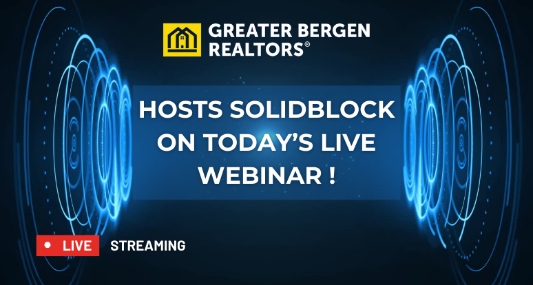 Greater Bergen REALTORS® hosts SolidBlock on Today’s Live Webinar !